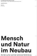 Mensch und Natur im Neubau
